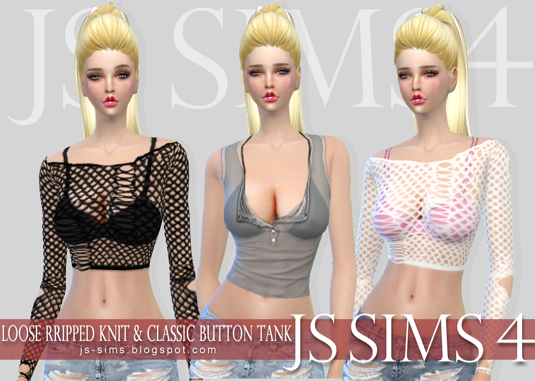 [JS SIMS 4] LOOSE RRIPPED KNIT & CLASSIC BUTTON TANK Download